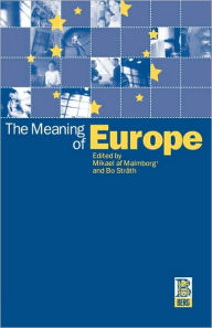 Title: The Meaning of Europe, Author: Mikael af Malmborg
