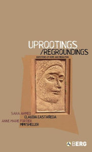 Title: Uprootings/Regroundings: Questions of Home and Migration / Edition 1, Author: Sara Ahmed