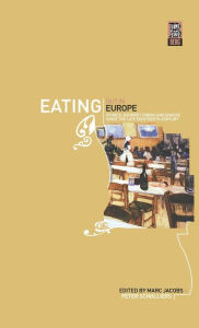 Title: Eating Out in Europe: Picnics, Gourmet Dining and Snacks since the Late Eighteenth Century, Author: Marc Jacobs