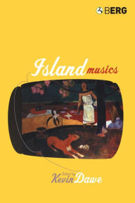 Title: Island Musics, Author: Kevin Dawe