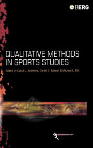 Title: Qualitative Methods in Sports Studies / Edition 1, Author: David L. Andrews