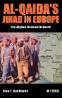 Al-Qaida's Jihad in Europe: The Afghan-Bosnian Network