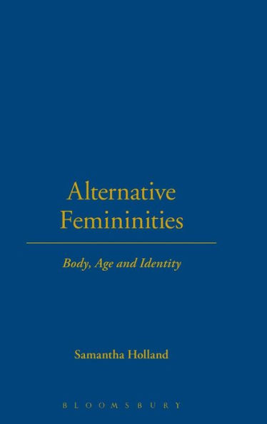 Alternative Femininities: Body, Age and Identity