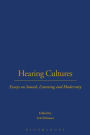 Hearing Cultures: Essays on Sound, Listening and Modernity