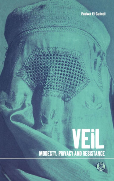 Veil: Modesty, Privacy and Resistance