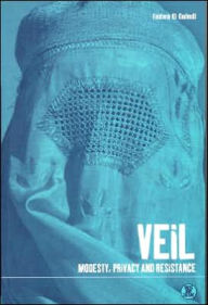 Title: Veil: Modesty, Privacy and Resistance / Edition 1, Author: Fadwa El Guindi