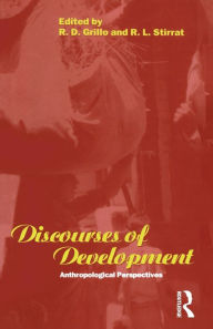 Title: Discourses of Development: Anthropological Perspectives, Author: R. D. Grillo