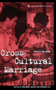 Title: Cross-Cultural Marriage: Identity and Choice, Author: Rosemary Breger