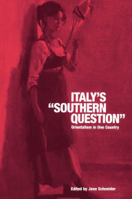 Title: Italy's 'Southern Question': Orientalism in One Country, Author: Jane Schneider