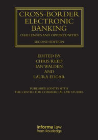 Title: Cross-border Electronic Banking: Challenges and Opportunities / Edition 2, Author: Chris Reed