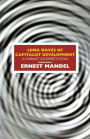 Long Waves of Capitalist Development: A Marxist Interpretation / Edition 2