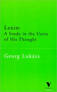Lenin: A Study in the Unity of His Thought