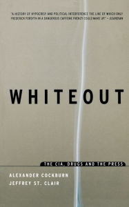 Title: Whiteout: The CIA, Drugs and the Press, Author: Alexander Cockburn
