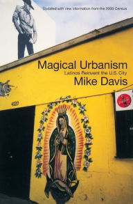 Title: Magical Urbanism: Latinos Reinvent the US City, Author: Mike Davis