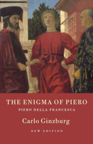 Title: The Enigma of Piero: Piero della Francesca, Author: Carlo Ginzburg