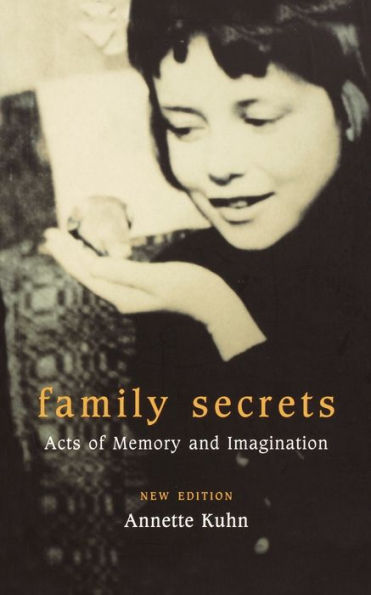 Family Secrets: Acts of Memory and Imagination / Edition 2