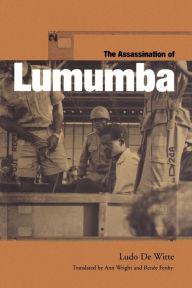 Title: The Assassination of Lumumba / Edition 2, Author: Ludo De Witte