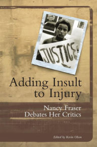 Adding Insult To Injury: Debating Redistribution, Recognition, and Representation