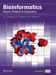 Title: Bioinformatics: Genes, Proteins and Computers / Edition 1, Author: Christine Orengo