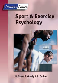 Title: BIOS Instant Notes in Sport and Exercise Psychology / Edition 1, Author: Dave Shaw