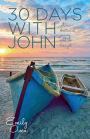 30 Days with John: A devotional journey with the disciple