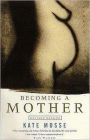 Becoming a Mother
