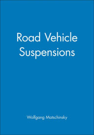 Title: Road Vehicle Suspensions, Author: Wolfgang Matschinsky
