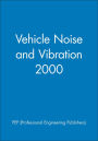 Vehicle Noise and Vibration 2000 / Edition 1
