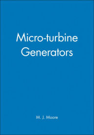 Title: Micro-turbine Generators / Edition 1, Author: M. J. Moore