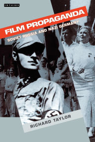 Film Propaganda: Soviet Russia and Nazi Germany / Edition 2