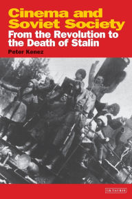 Cinema and Soviet Society: From the Revolution to the Death of Stalin