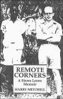 Remote Corners: A Sierra Leone Memoir