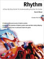 Rhythm: A Step-by-Step Guide to Understanding Rhythm for Guitar, with CD