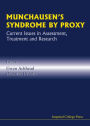 Munchausen's Syndrome by Proxy: Current Issues in Assessment, Treatment and Research / Edition 1