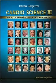 Candid Science Iii: More Conversations With Famous Chemists by