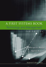 Title: First Systems Book, A: Technology And Management (2nd Edition) / Edition 2, Author: Margaret Myers
