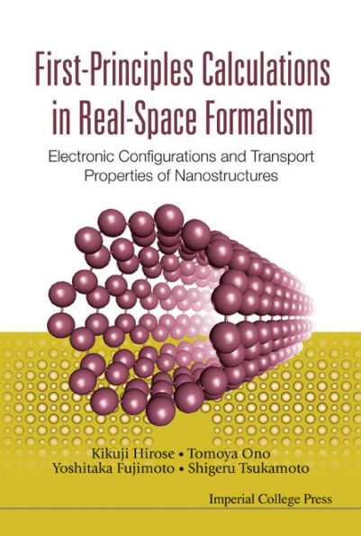 First-principles Calculations In Real-space Formalism: Electronic Configurations And Transport Properties Of Nanostructures