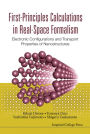 First-principles Calculations In Real-space Formalism: Electronic Configurations And Transport Properties Of Nanostructures