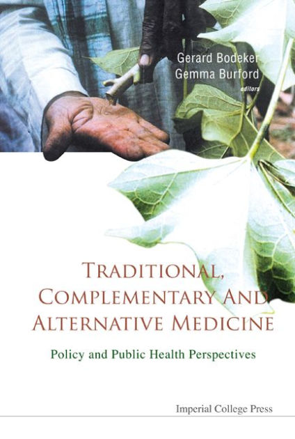 Traditional, Complementary And Alternative Medicine: Policy And Public ...