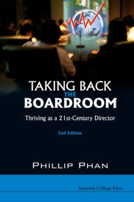 Title: Taking Back The Boardroom: Thriving As A 21st-century Director (2nd Edition) / Edition 2, Author: Phillip H Phan