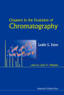 Chapters In The Evolution Of Chromatography