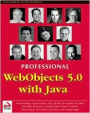 Professional WebObjects with Java / Edition 1