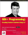 GDI+ Programming: Creating Custom Controls Using C# / Edition 1