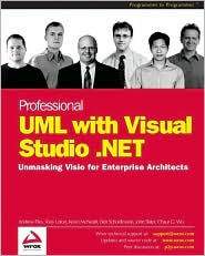 Professional UML with Visual Studio .NET: Unmasking Visio for Enterprise Architects / Edition 1