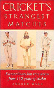 Cricket's Strangest Matches