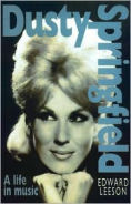 Dusty Springfield: A Life in… by <b>Edward Leeson</b> - 9781861053435_p0_v1_s118x184