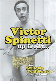 Title: Up Front...: His Strictly Confidential Autobiography, Author: Victor Spinetti