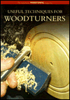 Useful Techniques for Woodturners: The Best from Woodturning Magazine