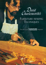 David Charlesworth's Furniture-Making Techniques