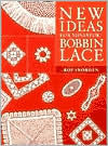 Title: New Ideas for Miniature Bobbin Lace, Author: Roz Snowden